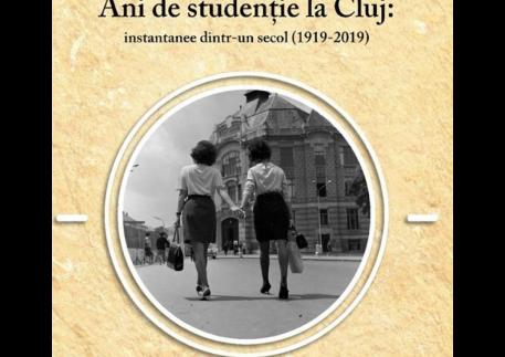 Ani de studenție la Cluj (1919-2019)